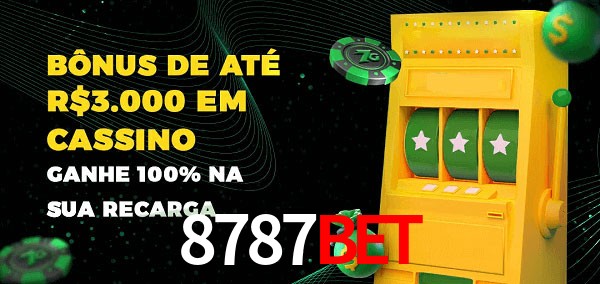 8787Bet melhor bônus de depósito